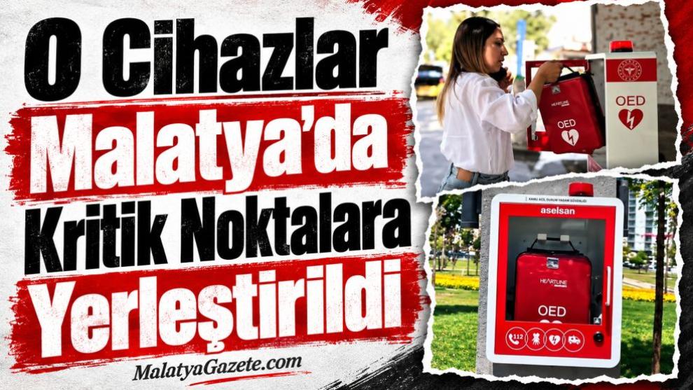 O Cihazlar Malatya'da Kritik Noktalara Yerleştirildi