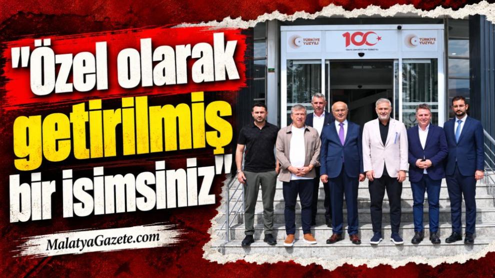 "Özel olarak getirilmiş bir isimsiniz"