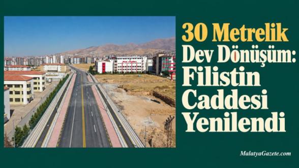 30 Metrelik Dev Dönüşüm: Filistin Caddesi Yenilendi