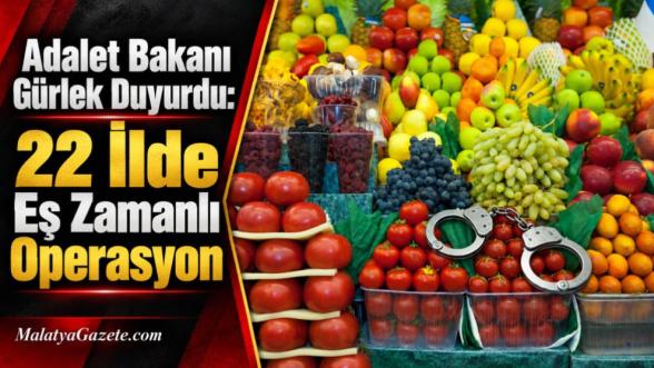 Adalet Bakanı Gürlek Duyurdu: 22 İlde Eş Zamanlı Operasyon