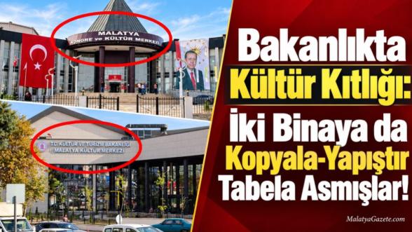 Bakanlıkta Kültür Kıtlığı: İki Binaya da Kopyala-Yapıştır Tabela Asmışlar!