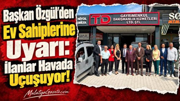 Başkan Özgülden Ev Sahiplerine Uyarı: İlanlar Havada Uçuşuyor!