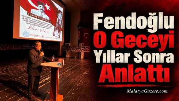Fendoğlu O Geceyi Yıllar Sonra Anlattı