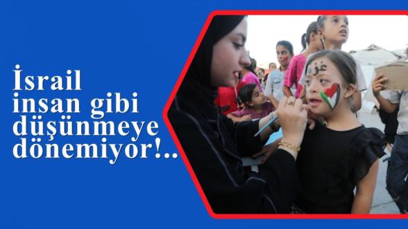 İsrail insan gibi düşünmeye dönemiyor!..