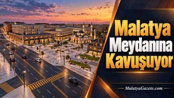 Malatya Meydanına Kavuşuyor