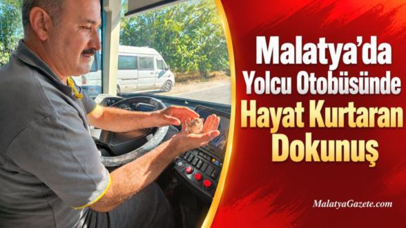 Malatya'da Yolcu Otobüsünde Hayat Kurtaran Dokunuş