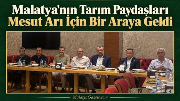 Malatya'nın Tarım Paydaşları Mesut Arı İçin Bir Araya Geldi