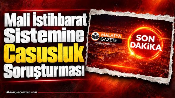  Mali İstihbarat Sistemine Casusluk Soruşturması
