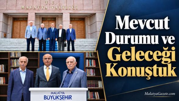 “Mevcut Durumu ve Geleceği Konuştuk”