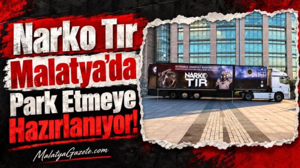 Narko Tır Malatyada Park Etmeye Hazırlanıyor!