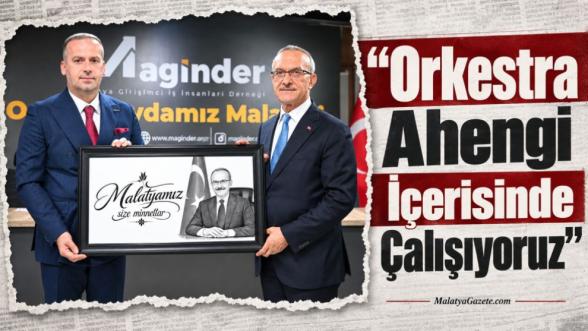 “Orkestra Ahengi İçerisinde Çalışıyoruz”