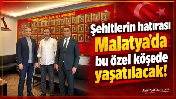 Şehitlerin hatırası Malatya'da bu özel köşede yaşatılacak!