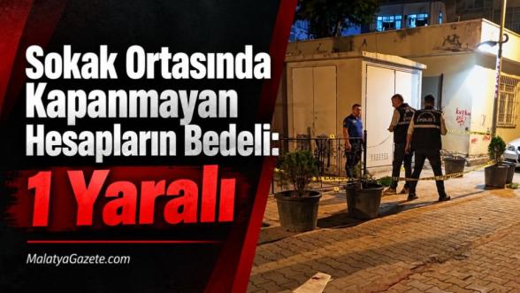 Sokak Ortasında Kapanmayan Hesapların Bedeli: 1 Yaralı 