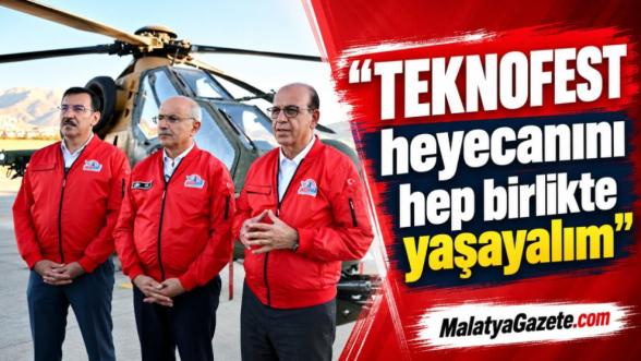 "TEKNOFEST heyecanını hep birlikte yaşayalım"
