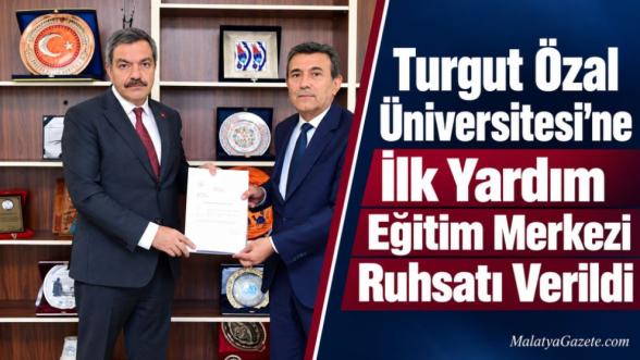 Turgut Özal Üniversitesi'ne İlk Yardım Eğitim Merkezi Ruhsatı Verildi