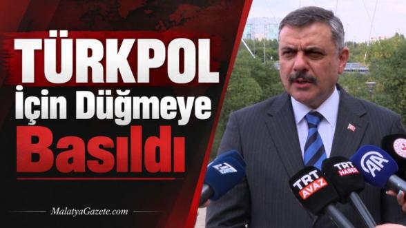 TÜRKPOL İçin Düğmeye Basıldı