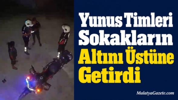 Yunus Timleri Sokakların Altını Üstüne Getirdi