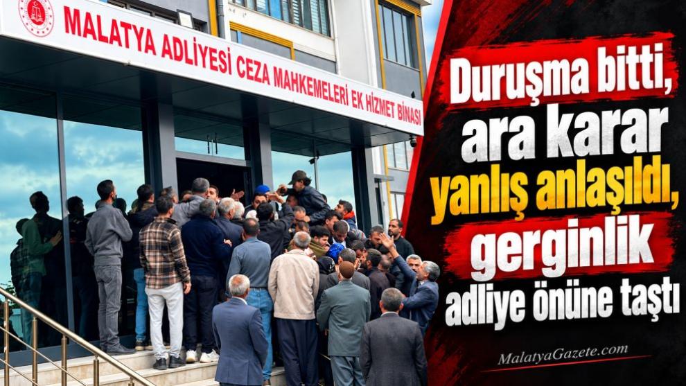 Duruşma bitti, ara karar yanlış anlaşıldı, gerginlik adliye önüne taştı