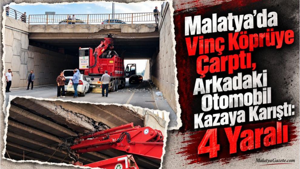 Malatya'da Vinç Köprüye Çarptı, Arkadaki Otomobil Kazaya Karıştı: 4 Yaralı