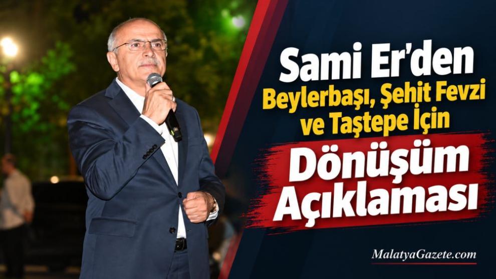 Sami Er'den Beylerbaşı, Şehit Fevzi ve Taştepe İçin Dönüşüm Açıklaması