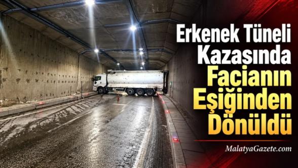 Erkenek Tüneli Kazasında Facianın Eşiğinden Dönüldü