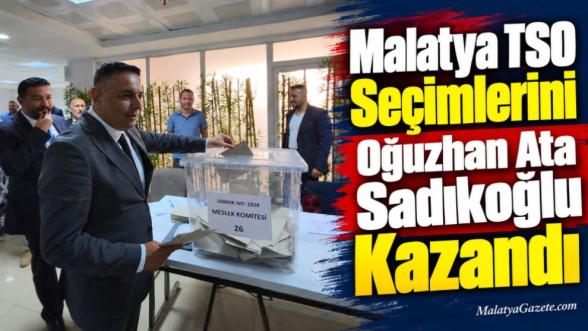 Malatya TSO Seçimlerini Oğuzhan Ata Sadıkoğlu Kazandı